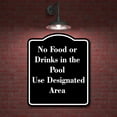 thumbnail image 2 of No Food or Drinks in the Pool Use Designated Area BLACK Aluminum Composite Sign 20''x24'', 2 of 9