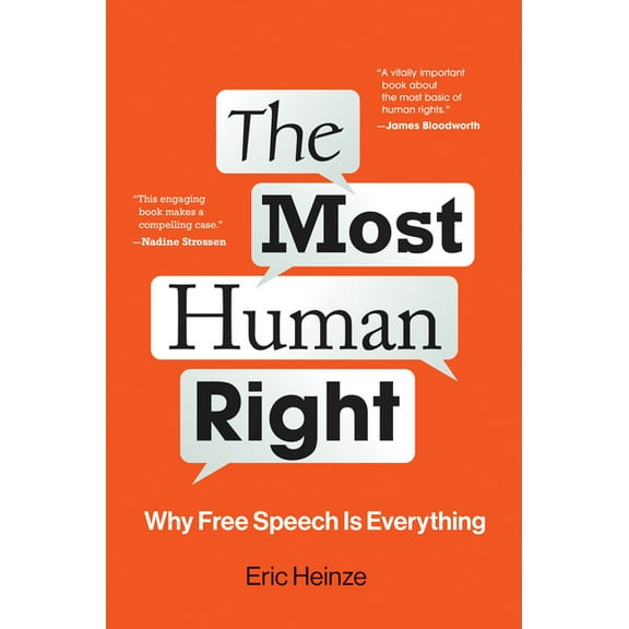 The Most Human Right: Why Free Speech Is Everything, (Paperback)