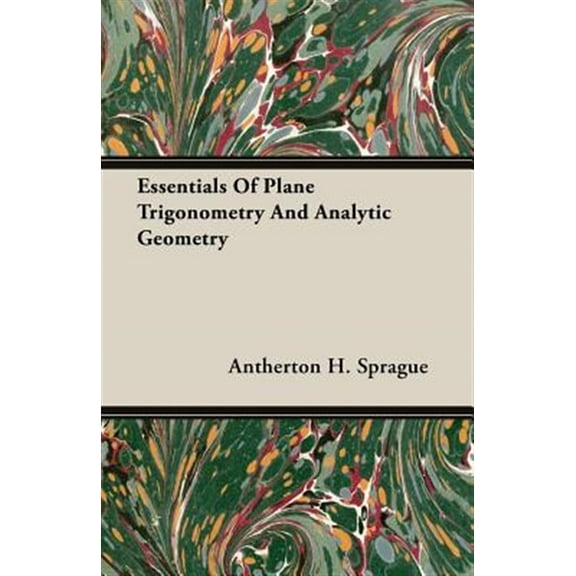 Essentials Of Plane Trigonometry And Analytic Geometry (Paperback)