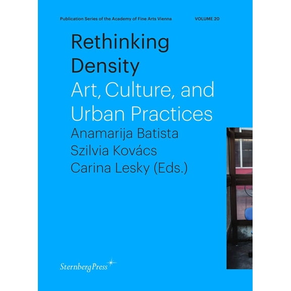 Pre-Owned Academy of Fine Arts: Rethinking Density : Art, Culture, and Urban Practices (Series #20) (Paperback)