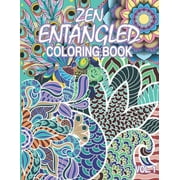 Zen Entangled Coloring Book Vol.1: Entangled 50 pages of various subjects and patterns for those craving for relaxation and meditative state (Paperback)