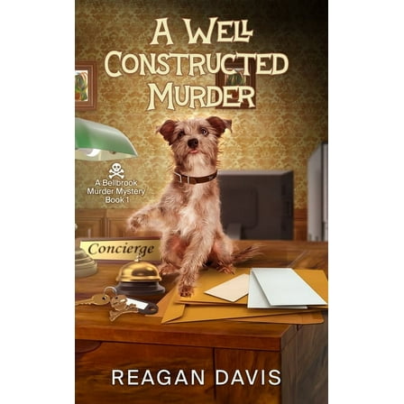 Bellbrook Murder Mysteries Collection A Well Constructed Murder: A Bellbrook Murder Mystery, Book 1, (Hardcover)
