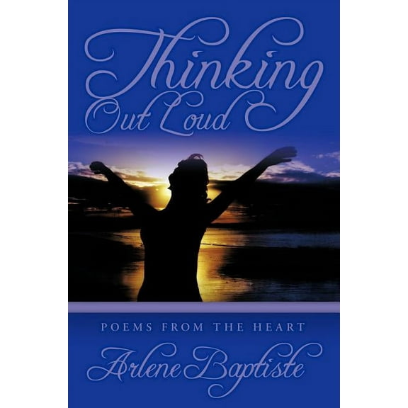 Thinking Out Loud : Poems from the Heart