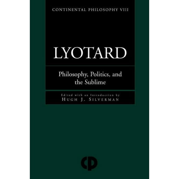 Continental Philosophy Lyotard: Philosophy, Politics and the Sublime, Book 8, (Paperback)