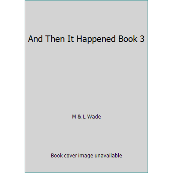 Pre-Owned And Then It Happened Book 3 (Paperback) 0973117826 9780973117820