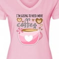 thumbnail image 4 of Inktastic I'm Going to Need More Coffee with Cute Pink Coffee Cup Women's V-Neck T-Shirt, 4 of 5