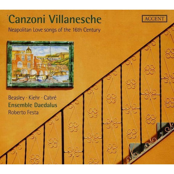 Roberto Festa - Canzoni Villanesche: Neapolitan Love Songs of the - Music & Performance - CD