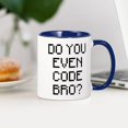 thumbnail image 3 of CafePress - Do You Even Code Bro - 11 oz Ceramic Mug - Novelty Coffee Tea Cup, 3 of 4
