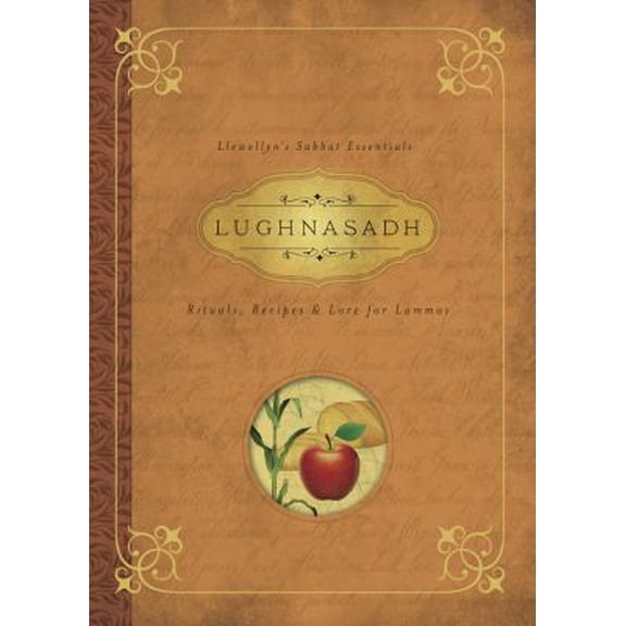 Pre-Owned Lughnasadh: Rituals, Recipes & Lore for Lammas (Paperback) 0738741787 9780738741789