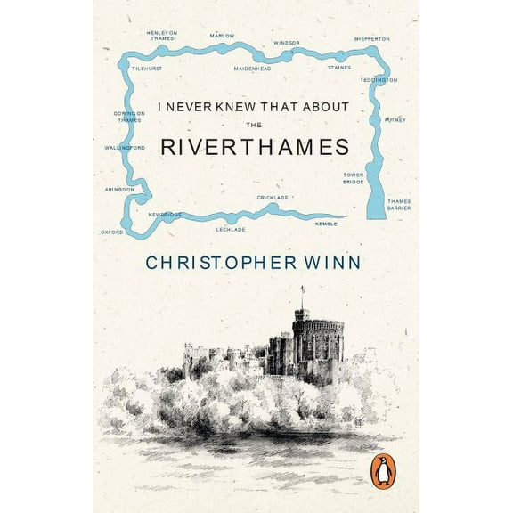 I Never Knew That About the River Thames Christopher Winn (Paperback)