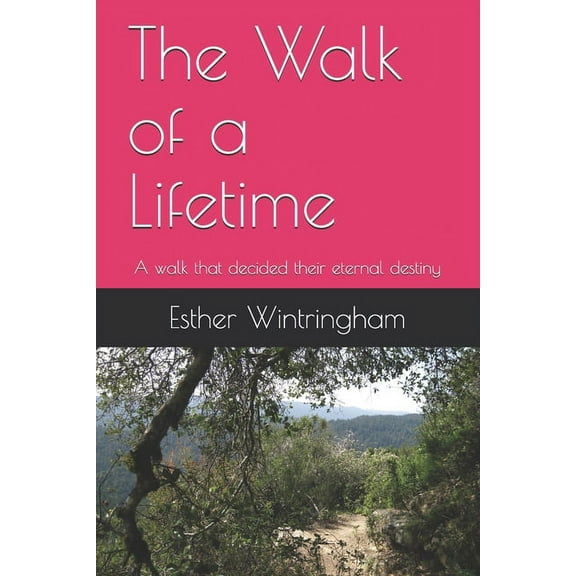 The Walk of a Lifetime (Paperback)