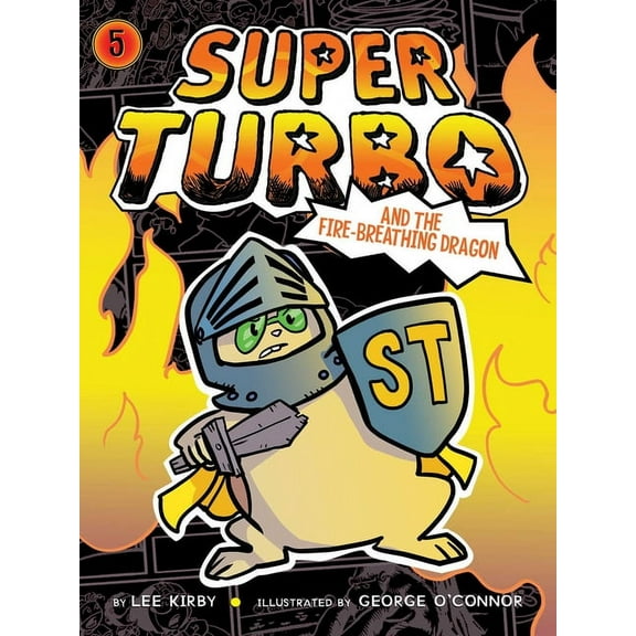 Super Turbo Super Turbo and the Fire-Breathing Dragon, Book 5, (Paperback)