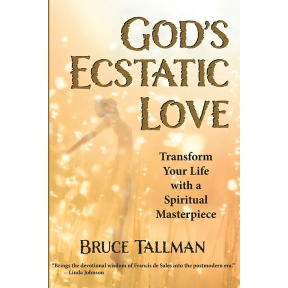 God's Ecstatic Love, (Paperback)