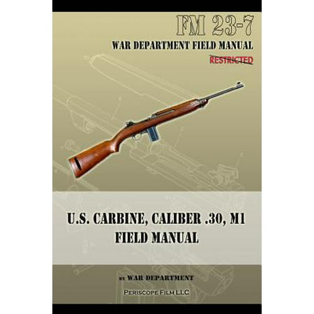 U.S. Carbine, Caliber .30, M1 Field Manual : FM