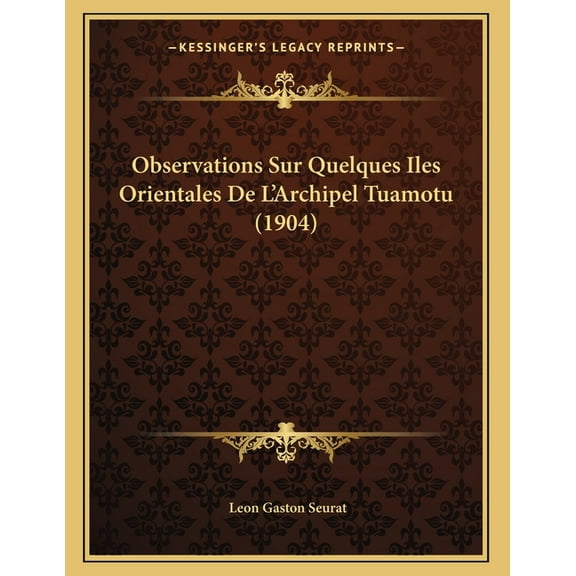 Observations Sur Quelques Iles Orientales De L'Archipel Tuamotu (1904), (Paperback)