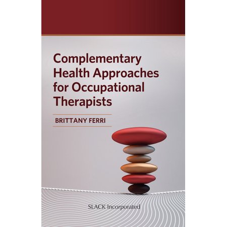 UPC: 9781630918576 | Complementary Health Approaches for Occupational Therapists (Paperback)