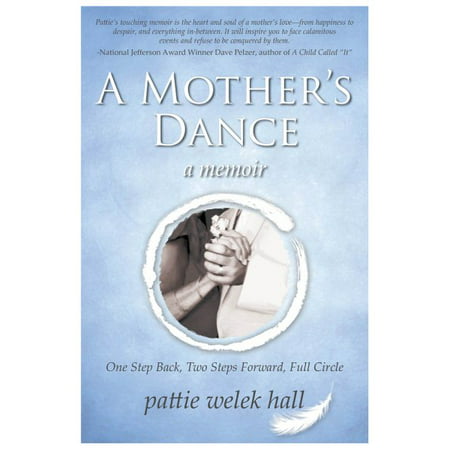 A Mother's Dance : One Step Back, Two Steps Forward, Full