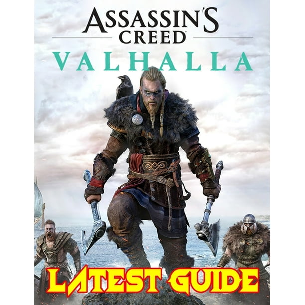 Assassin S Creed Valhalla Latest Guide The Complete Guide Walkthrough Tips And Hints To Become A Pro Player Paperback Walmart Com Walmart Com
