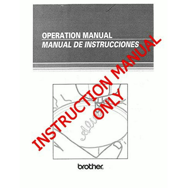Brother XL-3030 Embroidery Machine Owners Instruction Manual - Walmart