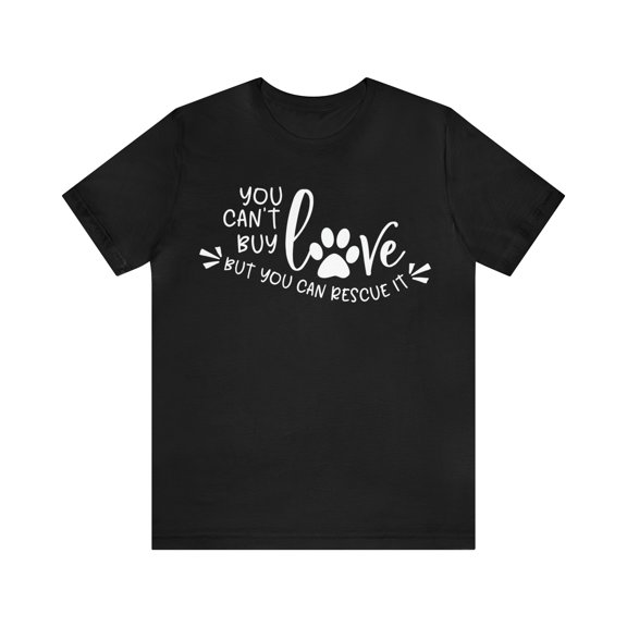 Women's You Can't Buy Love But You Can Rescue It Dog Rescue T-Shirt