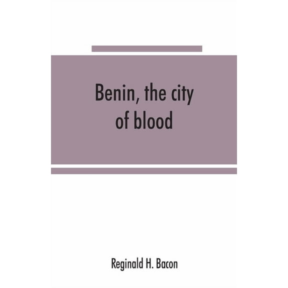 Benin, the city of blood, (Paperback)