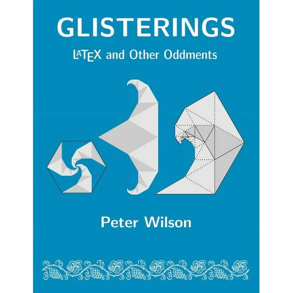 Glisterings: LaTeX and Other Oddments (Paperback)