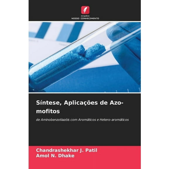 SÃntese, Aplicações de Azo-mofitos, (Paperback)