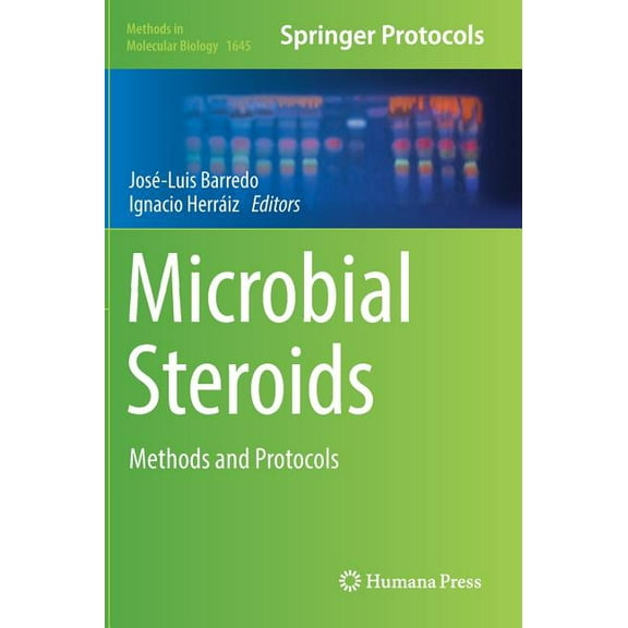 Methods in Molecular Biology Microbial Steroids: Methods and Protocols, Book 1645, (Hardcover)