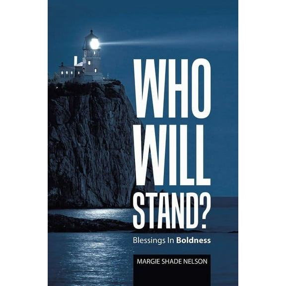 Who Will Stand?: Blessings In Boldness (Paperback)
