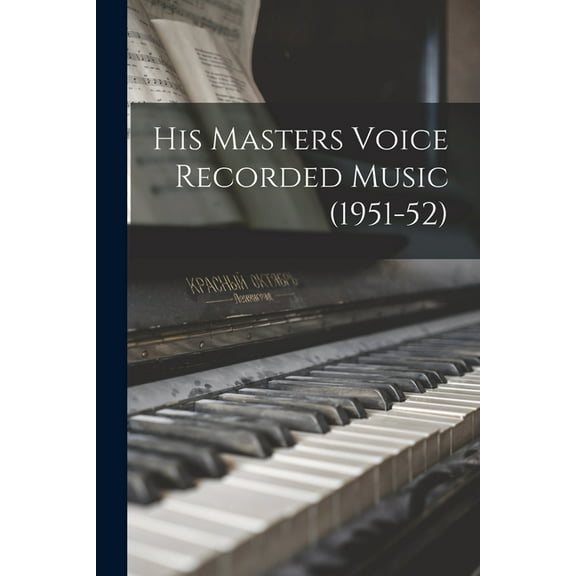 His Masters Voice Recorded Music (1951-52), (Paperback)