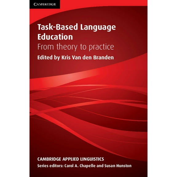 Cambridge Applied Linguistics Task-Based Language Education: From Theory to Practice, (Paperback)