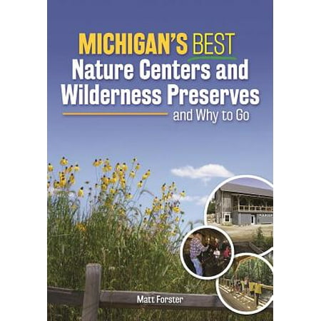Michigan's Best Nature Centers and Wilderness