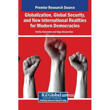 Globalization Global Security and New International Realities for Modern Democracies (Hardcover)