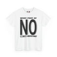 thumbnail image 2 of DJH Apparel | What Part of NO Don't You Understand? Funny Unisex T-shirt, 2 of 8