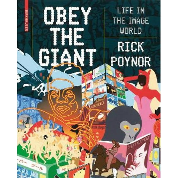 Obey the Giant: Life in the Image World: Volume 2