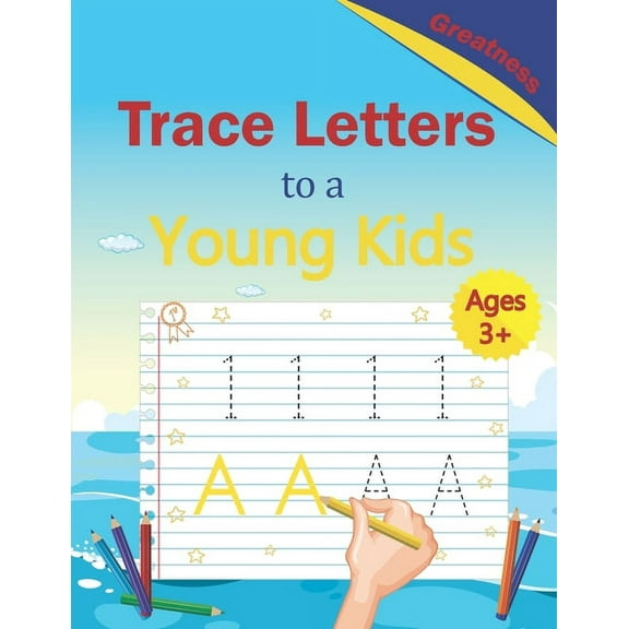 Trace Letters to a Young Kids: Trace Lines, Numbers, Letters (Coloring Workbook for Kids) (Paperback)