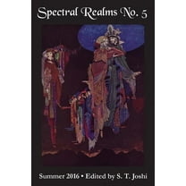 Spectral Realms No. 5 : Summer 2016 (Paperback)