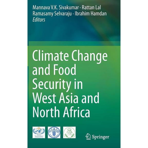 Climate Change and Food Security in West Asia and North Africa, (Hardcover)