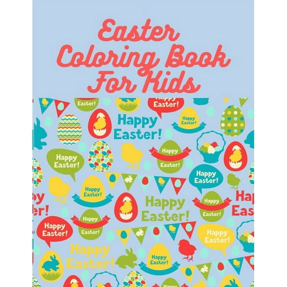 Easter Coloring Book: Coloring Book for Kindergarten, Boys & Girls, Easter Eggs, Bunnies, with Scissor Skills Techniques. Easter Gift (Paperback)