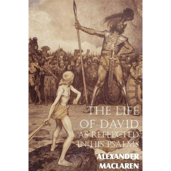The Life of David as Reflected in His Psalms (Paperback)
