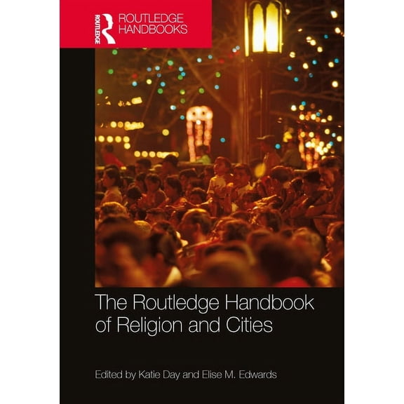 Routledge Handbooks in Religion The Routledge Handbook of Religion and Cities, (Paperback)