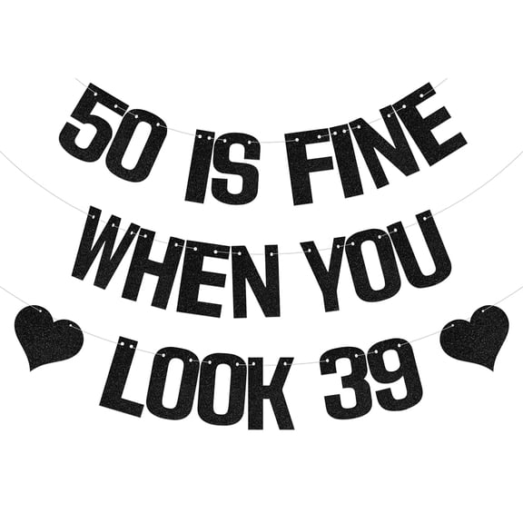 50 Is Fine When You Look 39 Banner Black Glitter