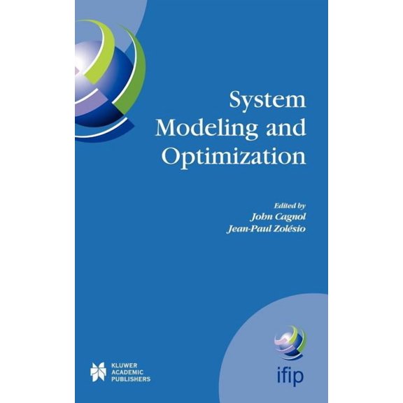 IFIP Advances in Information and Communi System Modeling and Optimization: Proceedings of the 21st Ifip Tc7 Conference Held in July 21st - 25th, 2003, Sophia Ant, Book 166, (Hardcover)