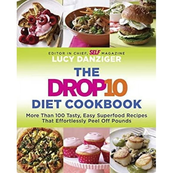 Pre-Owned The Drop 10 Diet Cookbook : More Than 100 Tasty, Easy Superfood Recipes That Effortlessly Peel off Pounds 9780345531667