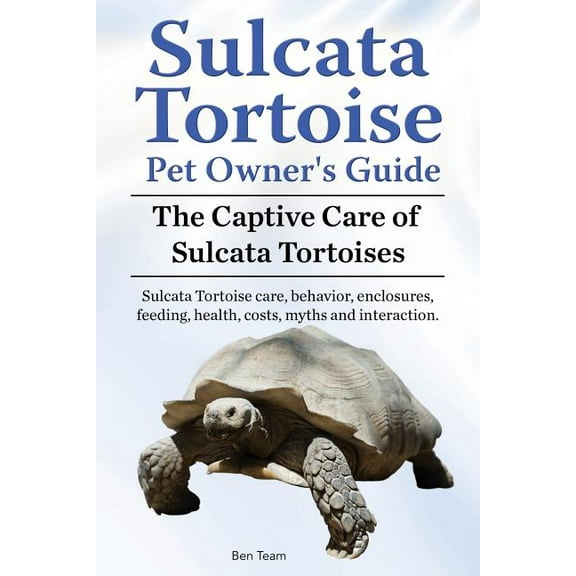 Sulcata Tortoise Pet Owners Guide. the Captive Care of Sulcata Tortoises. Sulcata Tortoise Care, Behavior, Enclosures, Feeding, Health, Costs, Myths a