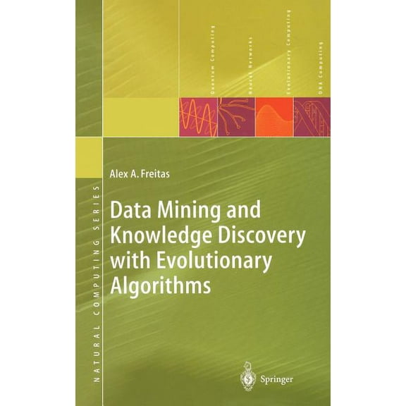 Natural Computing Data Mining and Knowledge Discovery with Evolutionary Algorithms, (Hardcover)
