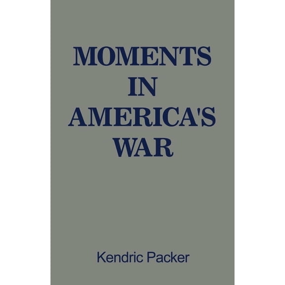 Moments in America's War (Paperback)