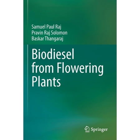 Biodiesel from Flowering Plants (Paperback)