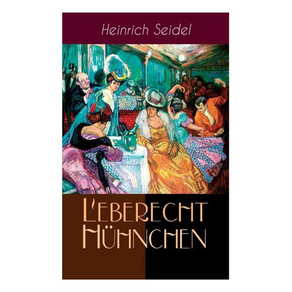 Leberecht Hühnchen: Humoristische Erzählungen um den Berliner Lebenskünstler, (Paperback)