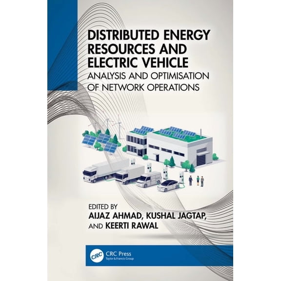 Distributed Energy Resources and Electric Vehicle: Analysis and Optimisation of Network Operations, (Hardcover)